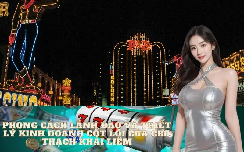 Phong Cách Lãnh Đạo và Triết Lý Kinh Doanh Cốt Lõi Của CEO Thạch Khải Liêm